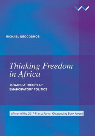 Libro Thinking Freedom in Africa Michael Neocosmos