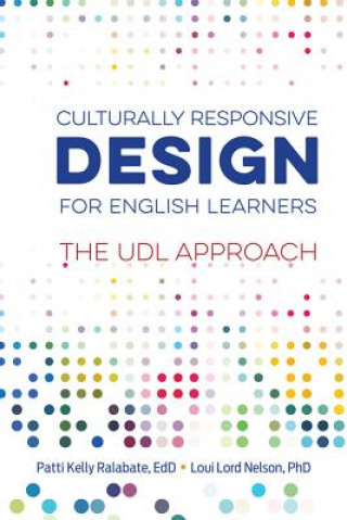 Könyv Culturally Responsive Design for English Learners Loui Lord Nelson