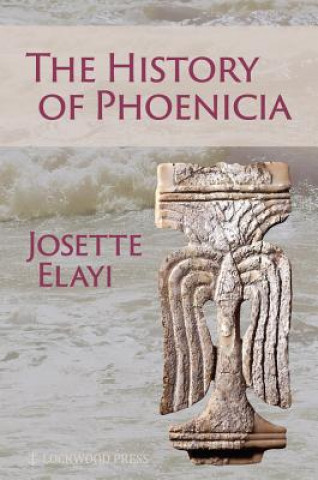 Könyv History of Phoenicia Josette Elayi
