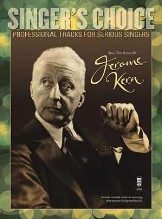 Libro Sing the Songs of Jerome Kern: Singer's Choice - Professional Tracks for Serious Singers Jerome Kern