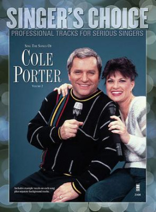 Kniha Sing the Songs of Cole Porter, Volume 2: Singer's Choice - Professional Tracks for Serious Singers Cole Porter