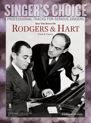 Kniha Sing the Songs of Rodgers & Hart: Singer's Choice - Professional Tracks for Serious Singers Richard Rodgers