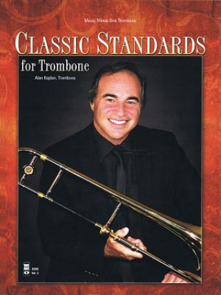 Kniha CLASSIC STANDARDS FOR TROMBONE Alan Kaplan