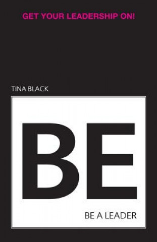 Libro BE A LEADER Tina Black