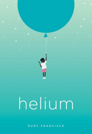 Kniha Helium Rudy Francisco