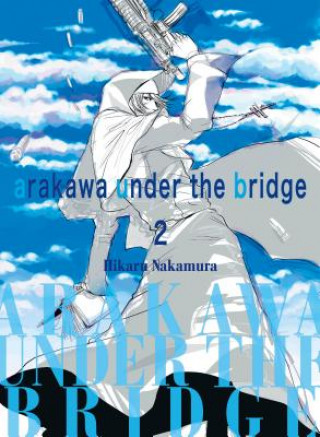 Book Arakawa Under The Bridge, 2 Hikaru Nakamura