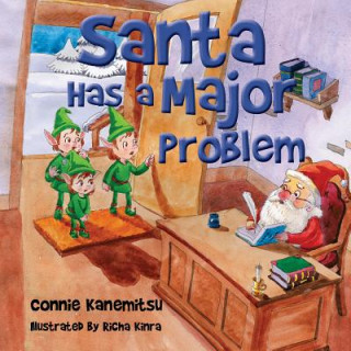 Knjiga Santa Has a Major Problem Connie Kanemitsu