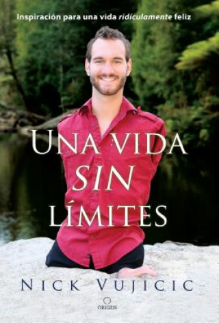Kniha Una Vida Sin Límites / Life Without Limits Nick Vujicic