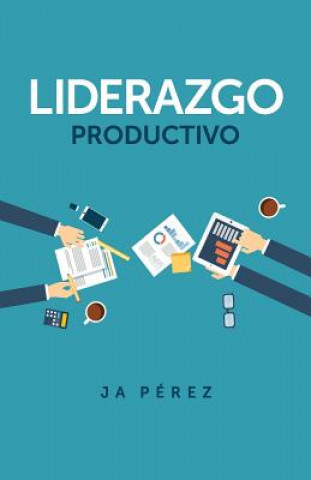 Kniha SPA-LIDERAZGO PRODUCTIVO J. A. Perez