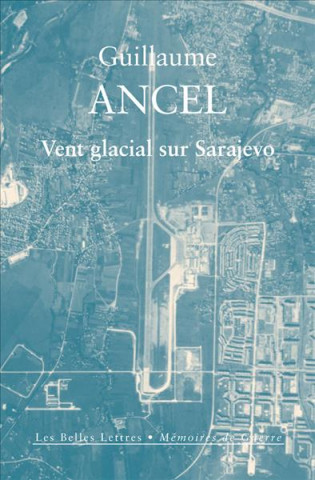 Book FRE-VENT GLACIAL SUR SARAJEVO Stephane Audoin-Rouzeau