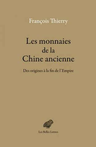 Kniha FRE-LES MONNAIES DE LA CHINE A Francois Thierry