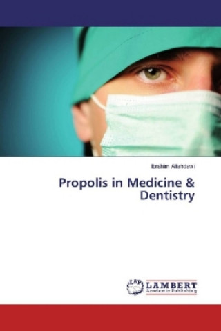 Carte Propolis in Medicine & Dentistry Ibrahim Alfahdawi