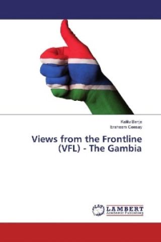 Könyv Views from the Frontline (VFL) - The Gambia Kalilu Banja