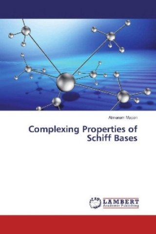 Kniha Complexing Properties of Schiff Bases Atmaram Mapari