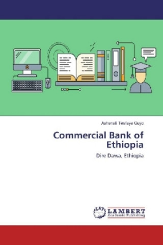 Könyv Commercial Bank of Ethiopia Ashenafi Tesfaye Guyo