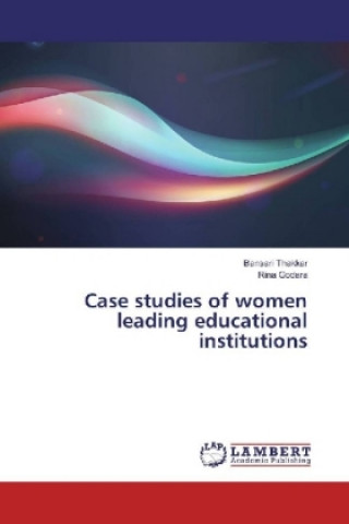 Kniha Case studies of women leading educational institutions Bansari Thakkar