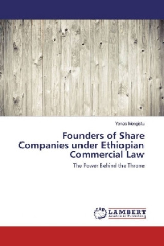 Kniha Founders of Share Companies under Ethiopian Commercial Law Yonas Mengistu