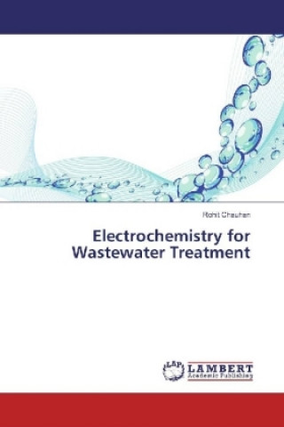 Книга Electrochemistry for Wastewater Treatment Rohit Chauhan