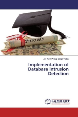 Книга Implementation of Database intrusion Detection Jay Kant Pratap Singh Yadav