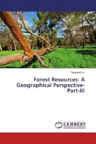 Książka Forest Resources: A Geographical Perspective- Part-III Priyanka Puri