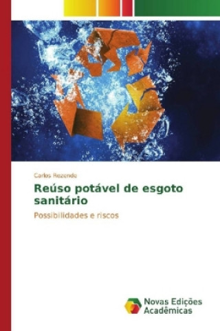 Knjiga Reúso potável de esgoto sanitário Carlos Rezende