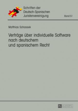 Книга Vertraege Ueber Individuelle Software Nach Deutschem Und Spanischem Recht Matthias Schassek
