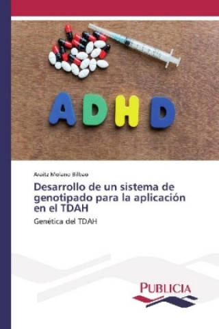 Buch Desarrollo de un sistema de genotipado para la aplicación en el TDAH Araitz Molano Bilbao