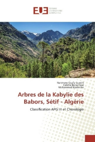Livro Arbres de la Kabylie des Babors, Sétif - Algérie Narimene Ouafa Guechi