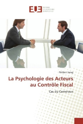 Kniha La Psychologie des Acteurs au Contrôle Fiscal Philibert Sulug