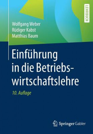 Könyv Einfuhrung in die Betriebswirtschaftslehre Wolfgang Weber