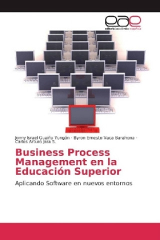 Knjiga Business Process Management en la Educación Superior Jonny Israel Guaiña Yungán