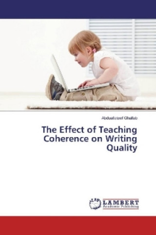 Kniha The Effect of Teaching Coherence on Writing Quality Abduallateef Ghallab