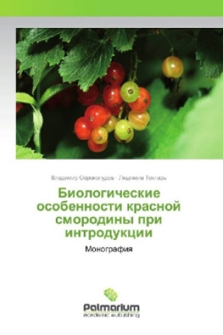 Kniha Biologicheskie osobennosti krasnoj smorodiny pri introdukcii Vladimir Sorokopudov