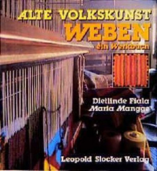 Kniha Alte Volkskunst Weben Dietlinde Fiala