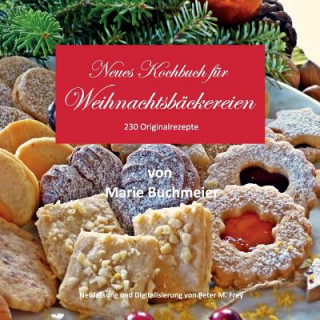 Kniha Neues Kochbuch fur Weihnachtsbackereien Marie Buchmeier