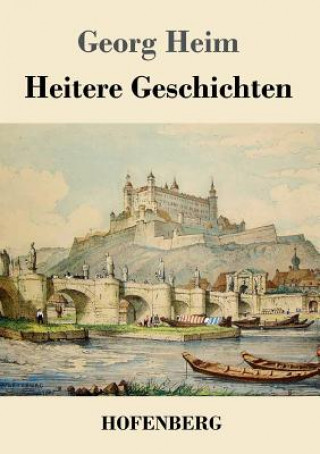 Książka Heitere Geschichten Georg Heim