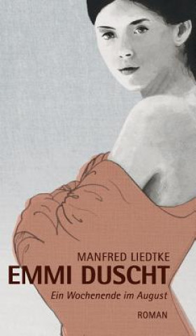 Buch Emmi duscht Manfred Liedtke