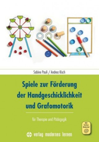 Książka Spiele zur Förderung der Handgeschicklichkeit und Grafomotorik Sabine Pauli