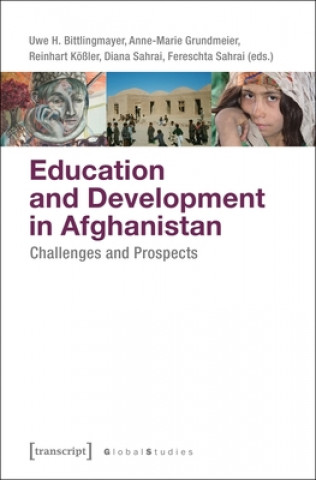 Kniha Education and Development in Afghanistan - Challenges and Prospects Uwe H. Bittlingmayer