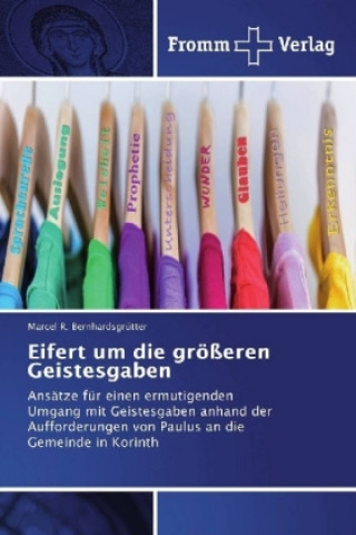 Book Eifert um die größeren Geistesgaben Marcel R. Bernhardsgrütter