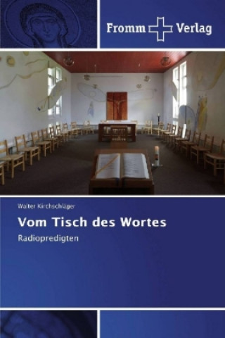 Kniha Vom Tisch des Wortes Walter Kirchschläger