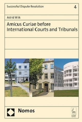 Könyv Amicus Curiae before International Courts and Tribunals Astrid Wiik