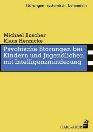 Kniha Psychische Störungen bei Kindern und Jugendlichen mit Intelligenzminderung Michael Buscher