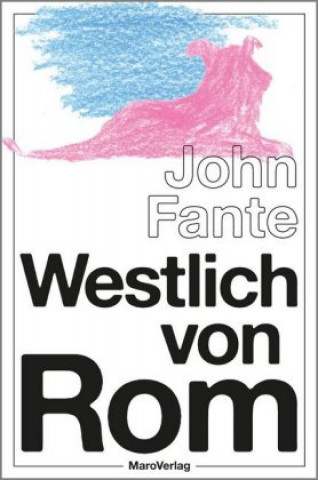 Kniha Westlich von Rom John Fante