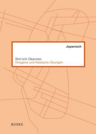 Kniha Hiragana und Katakana Übungen Shin'Ichi Okamoto
