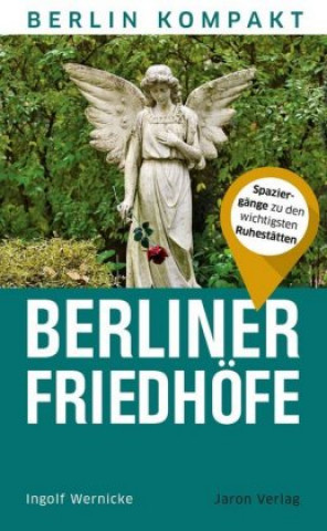 Könyv Berliner Friedhöfe Ingolf Wernicke