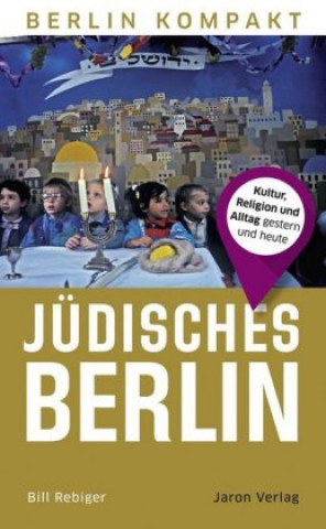 Kniha Jüdisches Berlin Bill Rebiger