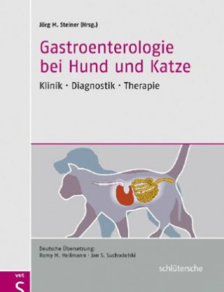Kniha Gastroenterologie bei Hund und Katze Jörg M. Steiner