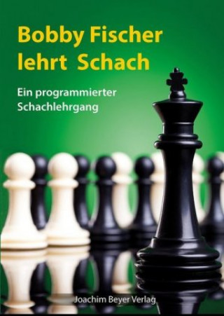Książka Bobby Fischer lehrt Schach Robert James Fischer