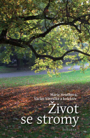 Book Život se stromy Hrušková M.